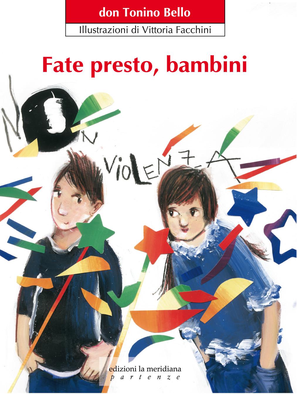 “Fate presto bambini”, il 1° volume edito dalla Meridiana e dedicato a Don Tonino Bello 